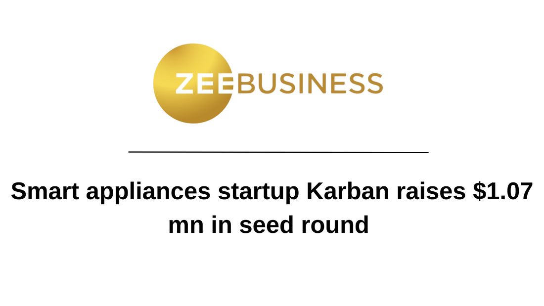 Smart appliances startup Karban raises $1.07 mn in seed round led by All In Capital, Titan Capital and Rainmatter